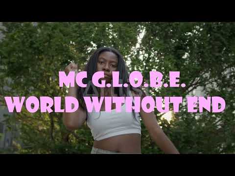 MC G.L.O.B.E. - WORLD WITHOUT END