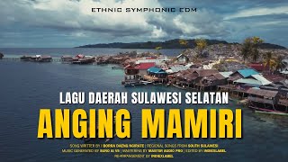 Download lagu Anging Mamiri - Lagu Daerah Sulawesi Selatan (Ethnic Symphonic EDM Cover) mp3