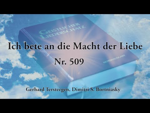 509 - Ich bete an die Macht der Liebe