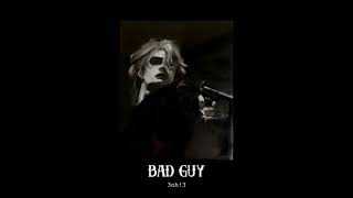 Bad guy - 3OH!3 -- slowed &amp; reverb