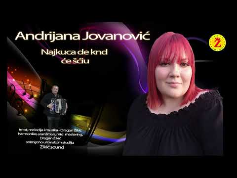 Andrijana Jovanovic   Najkuca de knd ce sciu