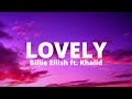 Billie Eilish   lovely Lyrics ft  Khalid