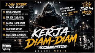 Download lagu FULL ALBUM RAP MOTIVASI 2026 🔥 KERJA DIAM-DIAM - ZONA94 MUSIK mp3