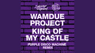 King of My Castle (Purple Disco Machine Remix) (Extended Mix)