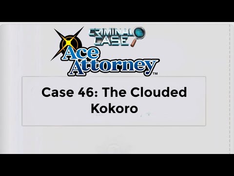 Criminal Case Ace Attorney Case 46: The Clouded Kokoro 