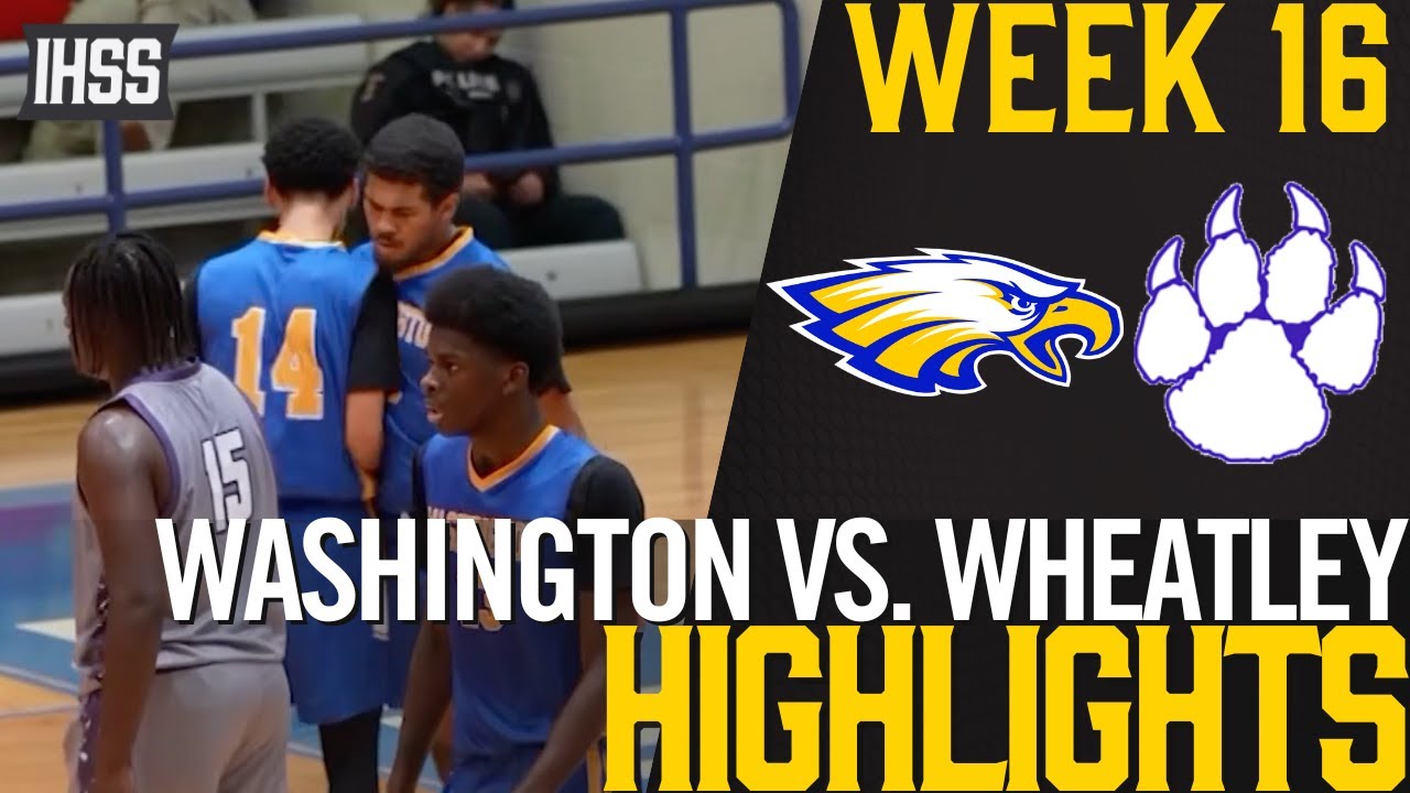 High Stakes Showdown: Washington vs Wheatley Basketball Highlights