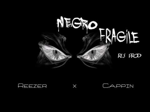 Reezer x Cappin - Negro fragile