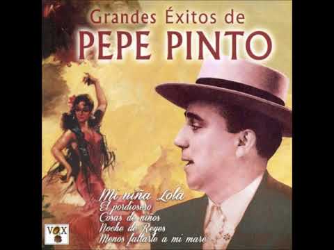 Pepe Pinto - Mi Niña Lola