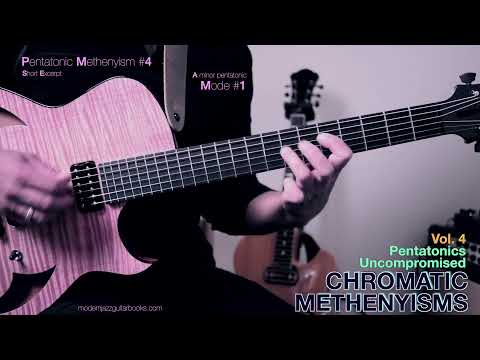 "In The Style of Pat Metheny" - CHROMATIC METHENYISMS (Pentatonics Uncompromised) - short excerpts