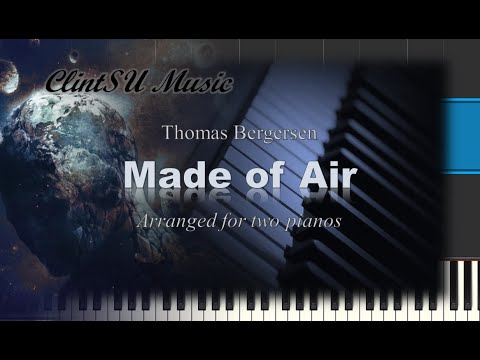 Made of Air (by Thomas Bergersen) [for two pianos]