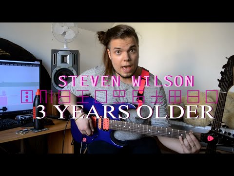 Steven Wilson - 3 Years Older guitar cover