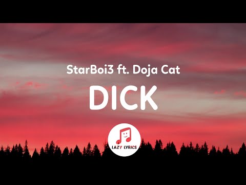 StarBoi3 - D*ck (Lyrics) ft. Doja Cat | she going ham on my d tonight TikTok