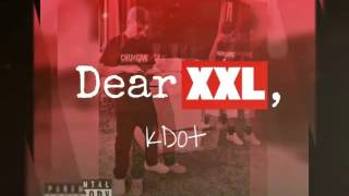 Kdot - Dear XXL (Mozzy Remix)