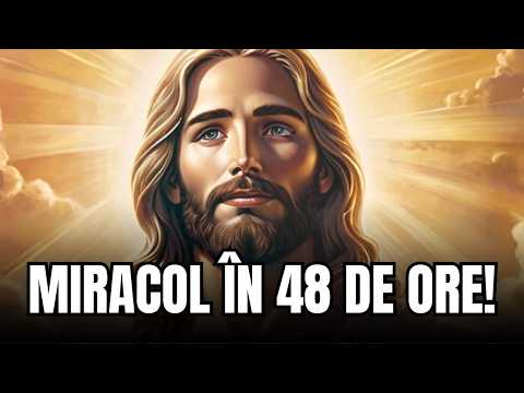 În 48 de ore, vei vedea miracolul pe care Dumnezeu l-a pregătit pentru tine! Mesaj de la Dumnezeu