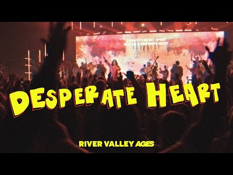 Desperate Heart - River Valley AGES