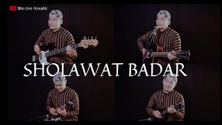 Download lagu SHOLAWAT BADAR | COVER BY SIHO LIVE ACOUSTIC mp3 Download lagu SHOLAWAT BADAR | COVER BY SIHO LIVE ACOUSTIC mp3