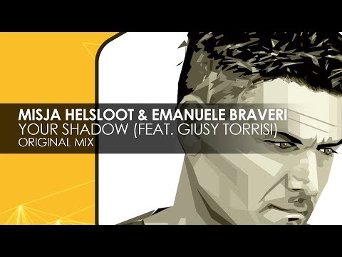Misja Helsloot & Emanuele Braveri featuring Giusy Torrisi - Your Shadow