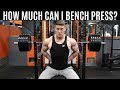 TESTING MY BENCH PRESS 1RM | How to Increase Your Bench Press