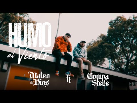 Humo al Viento - Mateo de Dios & Compa Steve | Video Oficial