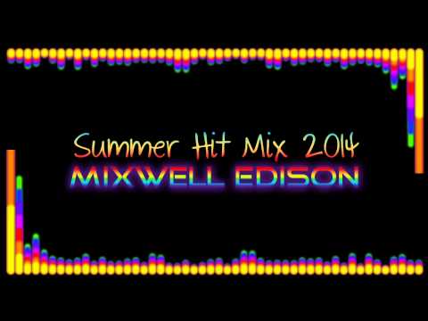 Summer Hit Mix 2014 [EDM] Mixwell Edison