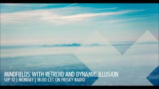 Dynamic Illusion @ Mindfields | 2016-09 September | [Frisky Radio]