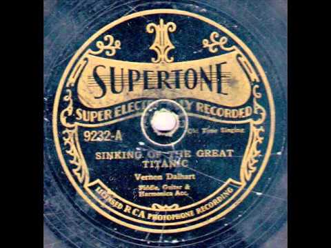 Vernon Dalhart - Sinking Of The Great Titanic - Supertone 9232 (1928)