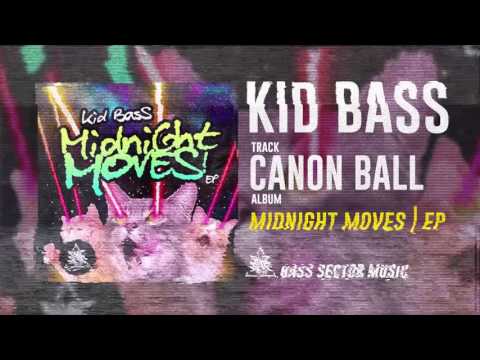 Kid Bass - Canon Ball (Original Mix)