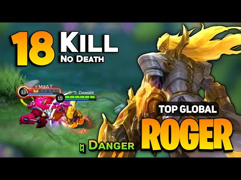 18 KILL NO DEATH! Roger M3 Skin gameplay [ Top Global Roger Best Build ] ♮ Dᴀɴɢᴇʀ - Mobile Legends
