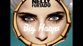 Nelly Furtado - Big Hoops (Bigger the Better) [Itunes]