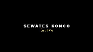 Download lagu { Lirik Lagu } Sewates Konco - Lavora mp3