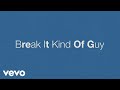 Eric Church - Break It Kind of Guy (Lyric Video)