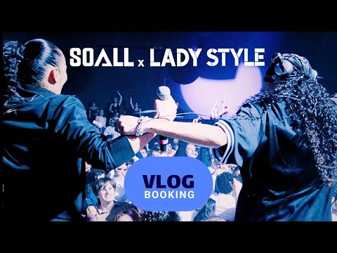 DJ SOALL x LADY STYLE - Vlog Booking #1 🎥