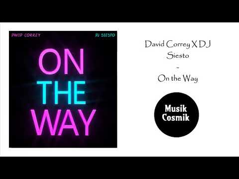 David Correy X DJ Siesto - On the Way