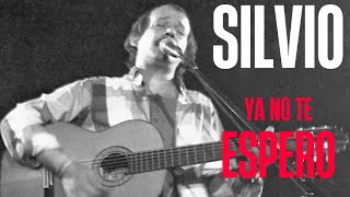 Silvio Rodríguez - Ya no te espero