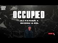 Occupied- Dj Father x SKiDiM & Zol