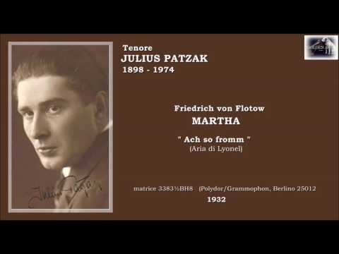 Tenore JULIUS PATZAK - Martha  "Ach so fromm" (Aria di Lyonel)  - 1932