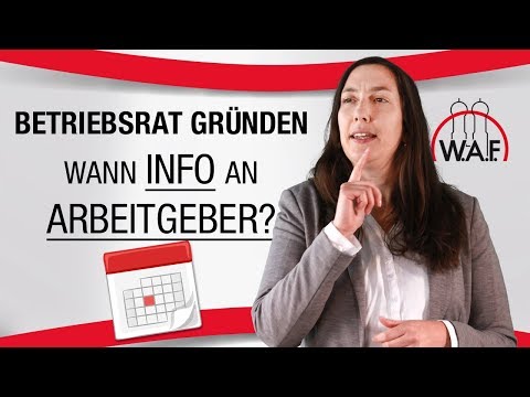 Betriebsrat gründen: Wann muss der Arbeitgeber über die Betriebsratsgründung informiert werden?
