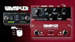 Video thumbnail for Wampler Pedals Catacomb and Syntax Delay and Reverb Pedal by PJ and the Beard