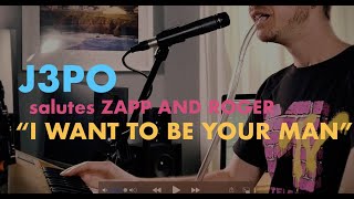 J3PO covers Zapp and Roger&#39;s &quot;I Wanna Be Your Man&quot;