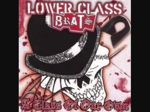 Lower Class Brats - I Don't Wanna