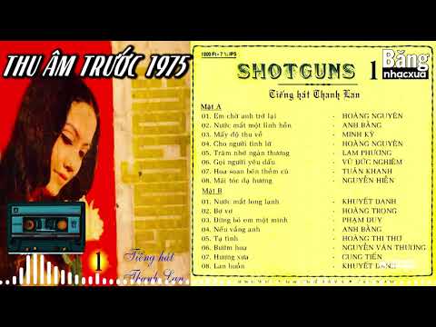 Băng Nhạc Shotguns 1 - Tiếng Hát Thanh Lan – (Thu Âm Trước 1975) [Audio CD]