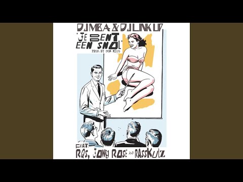 Je Bent Een Snol (feat. RQS, Jowy Rosé & Rasskulz)