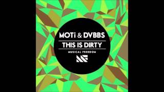 DVBBS & MOTI - THIS IS DIRTY ( DJ YOSHEE EDIT )