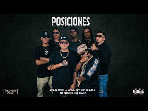 Lexx Chanyer - POSICIONES - Jony Roy, DJ Doggie, Lion Bigmao, Jbd Selektah, El Dongo