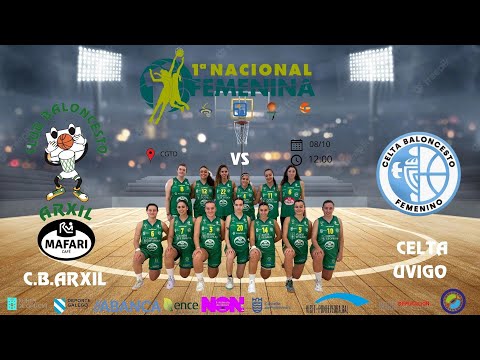 C.B.ARXIL MAFARI CAFÉ  VS  CELTA UVIGO // JORNADA 2 // 1º NACIONAL FEMENINA
