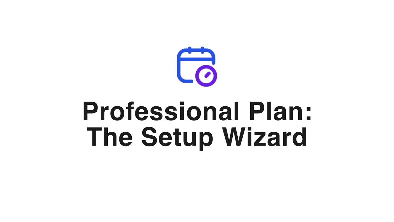 Professional Plan - The Setup Wizard