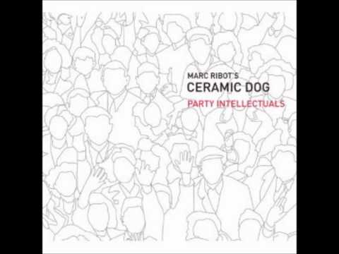 Marc Ribot's Ceramic Dog - ShSh ShSh