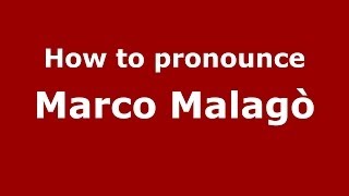 How to pronounce Marco Malagò