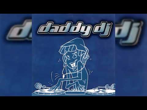 Daddy DJ - Daddy DJ (High Quality)