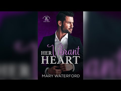 Her Vibrant Heart (The Rivers Brothers Book 3) by Mary Waterford - Billionaire Romance Audiobook